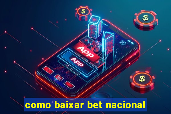 como baixar bet nacional