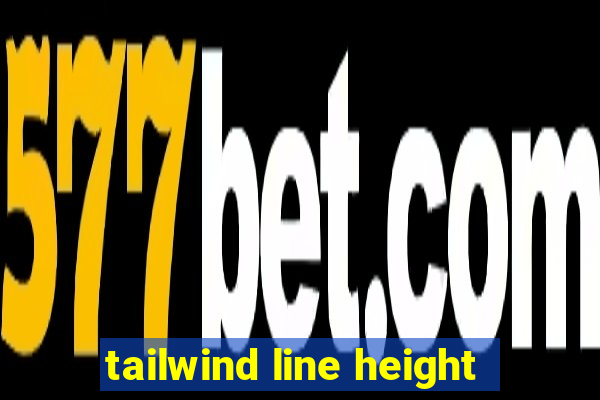 tailwind line height