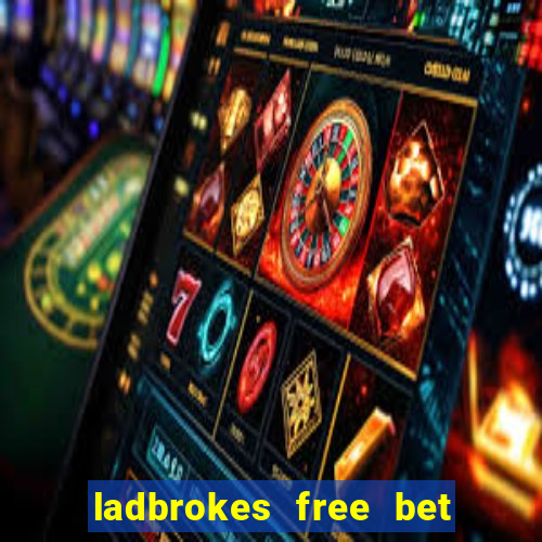 ladbrokes free bet codes existing customers