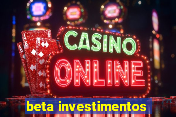 beta investimentos