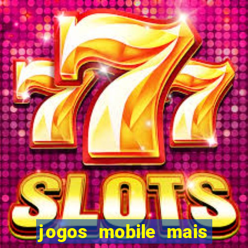 jogos mobile mais jogados do mundo