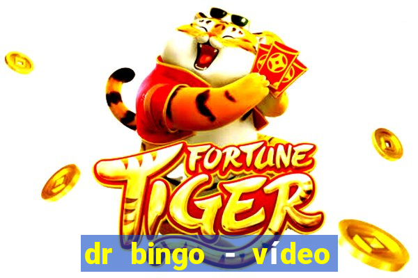 dr bingo - vídeo bingo grátis