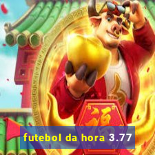 futebol da hora 3.77