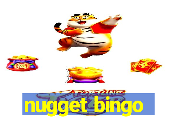 nugget bingo