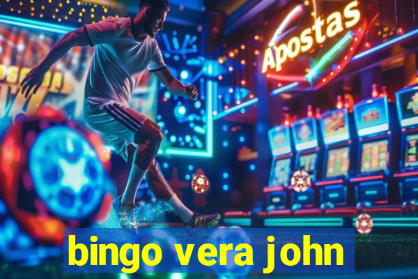 bingo vera john