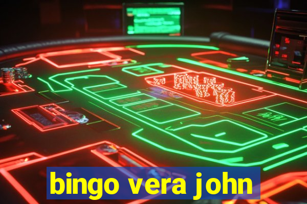 bingo vera john