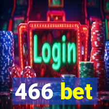 466 bet