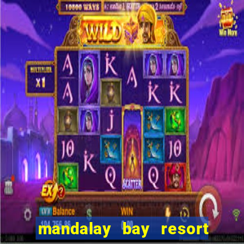 mandalay bay resort casino las vegas