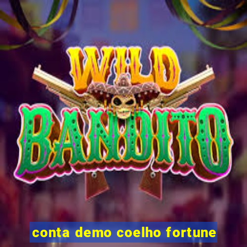 conta demo coelho fortune