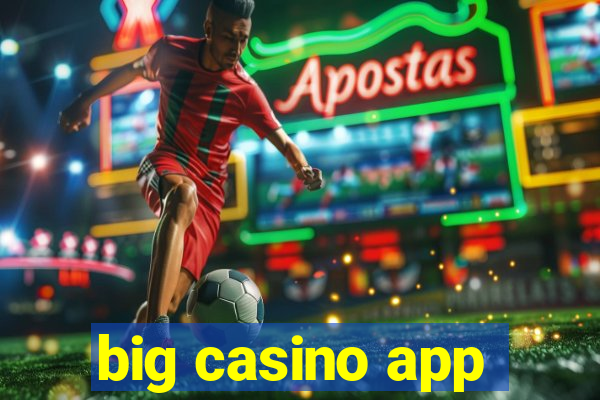 big casino app