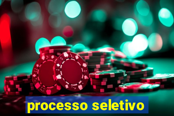 processo seletivo