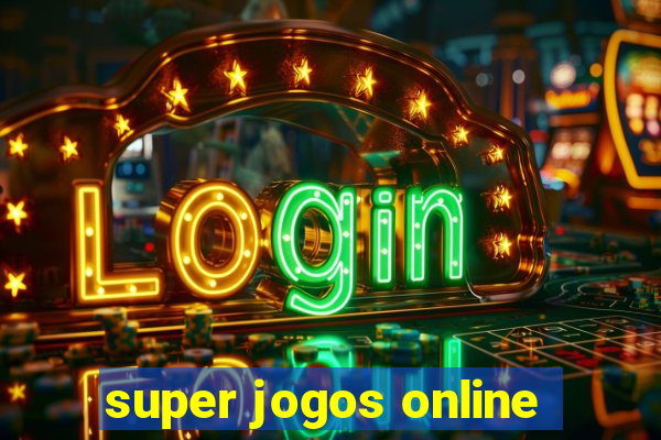 super jogos online