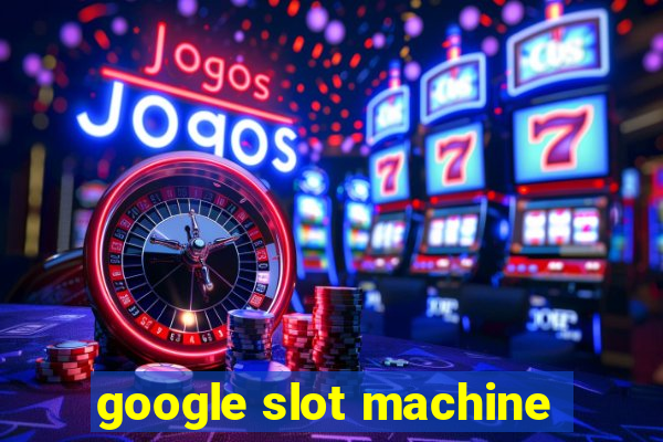 google slot machine