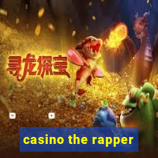 casino the rapper