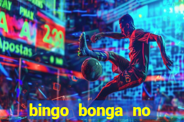 bingo bonga no deposit bonus codes