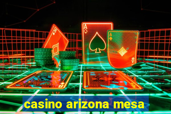 casino arizona mesa