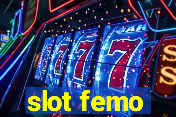 slot femo