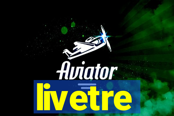 livetre