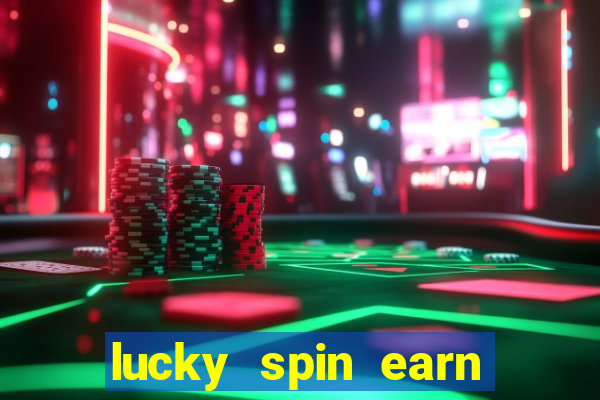 lucky spin earn real money gcash