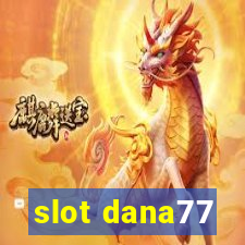 slot dana77