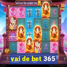 vai de bet 365