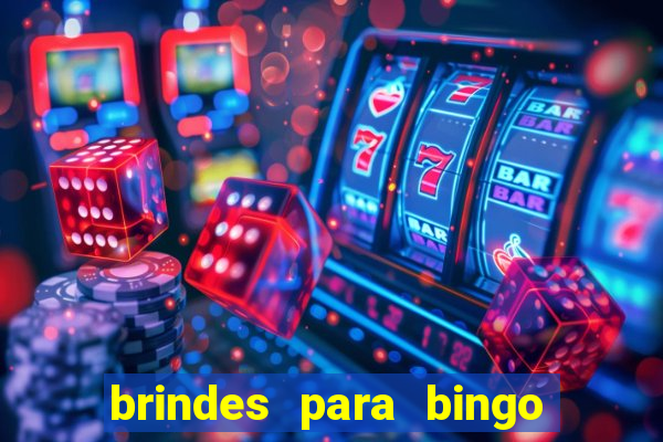 brindes para bingo de empresa