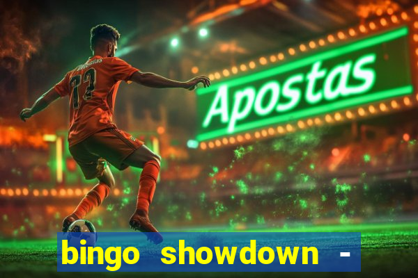 bingo showdown - bingo ao vivo