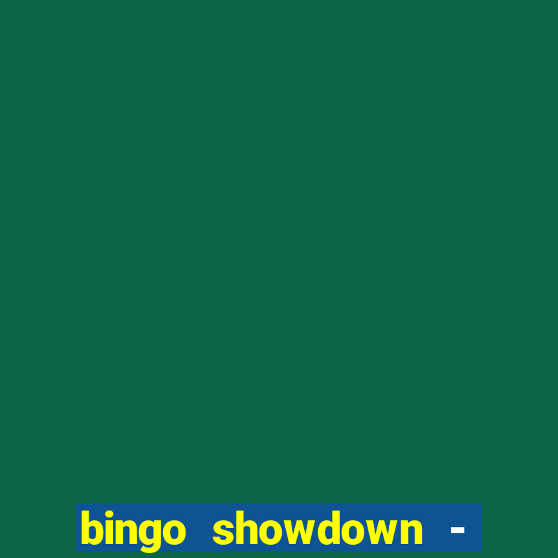 bingo showdown - bingo ao vivo