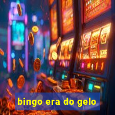 bingo era do gelo