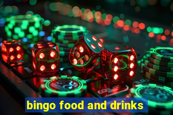 bingo food and drinks