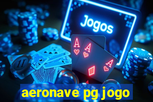 aeronave pg jogo