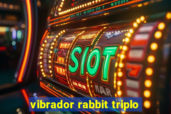 vibrador rabbit triplo