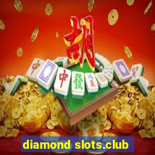 diamond slots.club