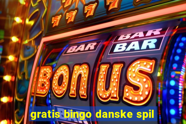 gratis bingo danske spil