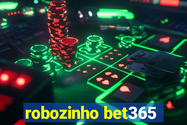 robozinho bet365