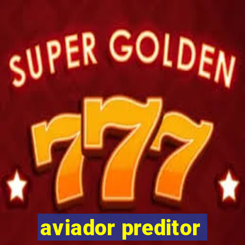 aviador preditor