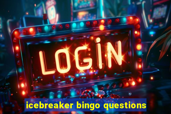 icebreaker bingo questions