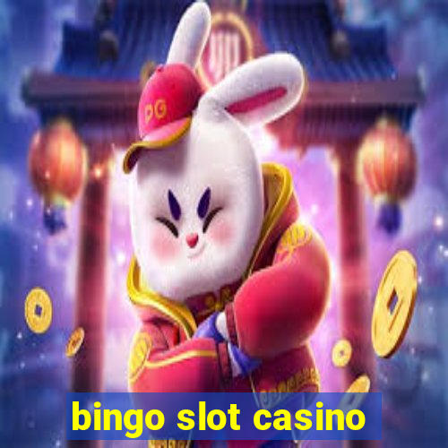 bingo slot casino