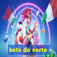 bets da sorte