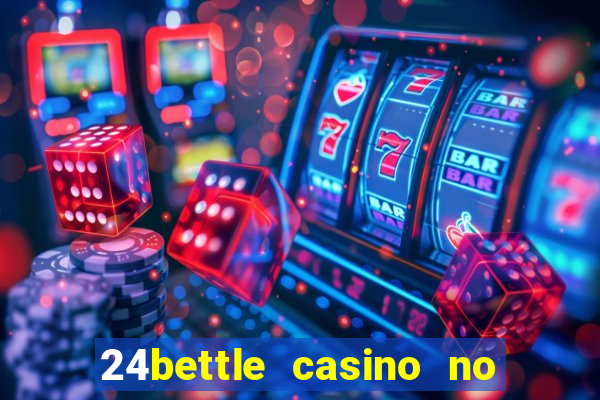 24bettle casino no deposit bonus