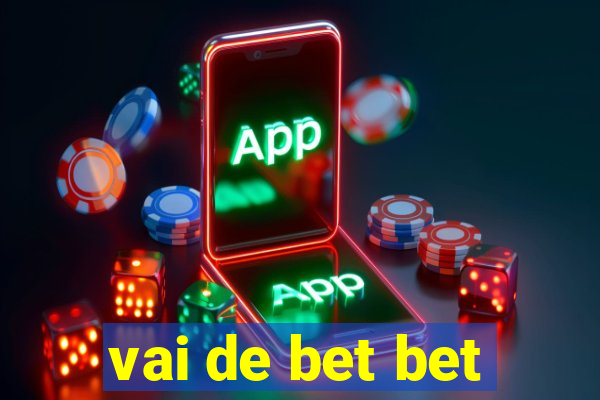 vai de bet bet