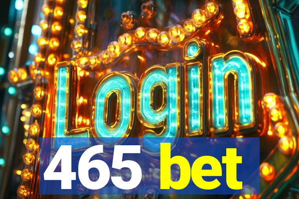 465 bet