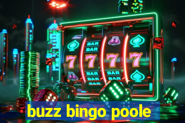 buzz bingo poole