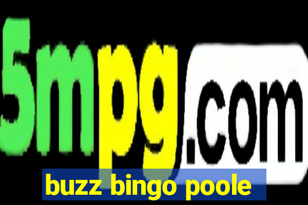 buzz bingo poole