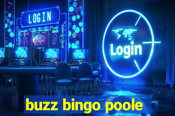 buzz bingo poole