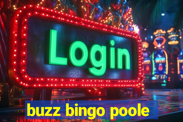 buzz bingo poole