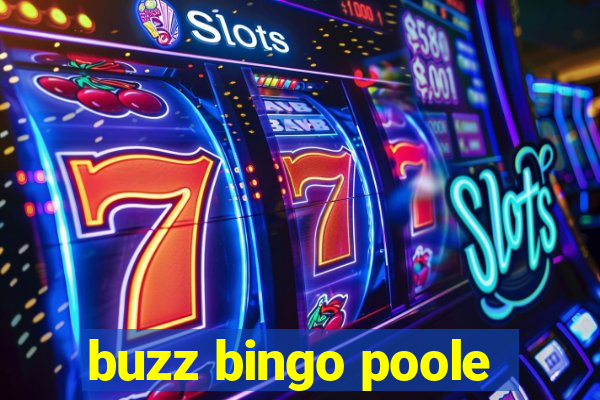 buzz bingo poole