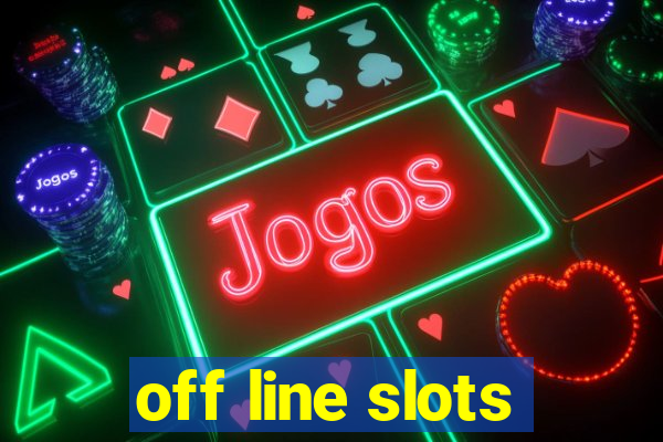 off line slots