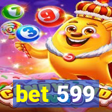 bet 599