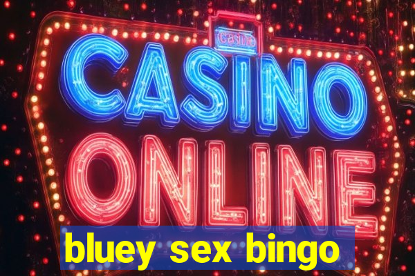 bluey sex bingo